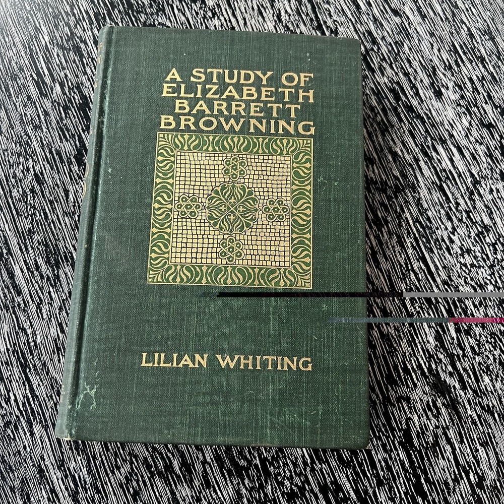 A Study of‎ Elizabeth Barrett Browning, Lilian Whiting, 1st Hardcover 1899